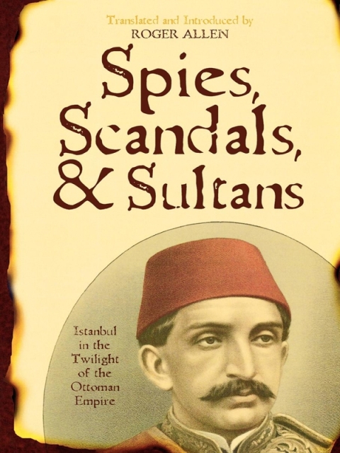 Cover image for book Spies, Scandals, and Sultans