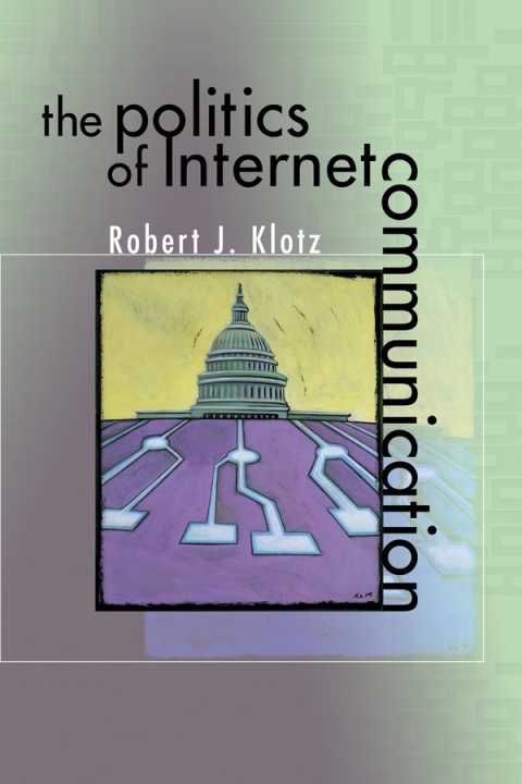 Cover image for book The Politics of Internet Communication