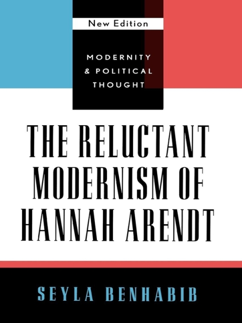 Cover image for book The Reluctant Modernism of Hannah Arendt