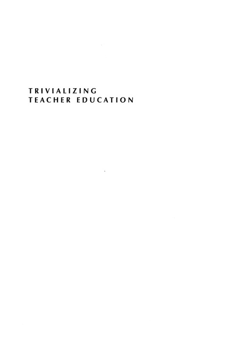 Trivializing Teacher Education 