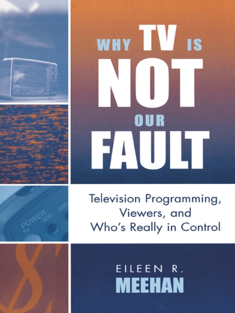 Cover image for book Why TV Is Not Our Fault