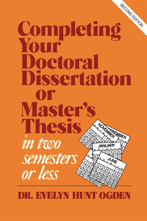 Cover image for book Completing Your Doctoral Dissertation/Master's Thesis in Two Semesters or Less