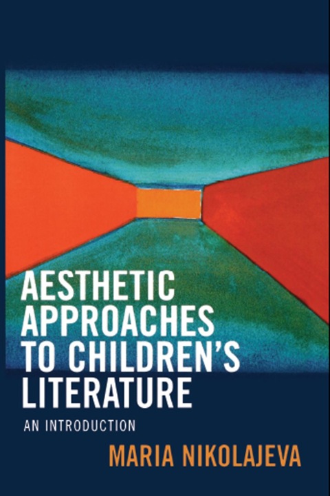 Aesthetic Approaches to Children's Literature 