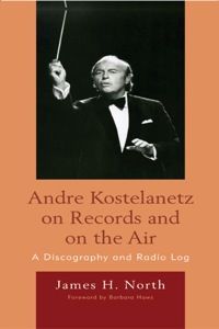 Titelbild: Andre Kostelanetz on Records and on the Air 9780810877320