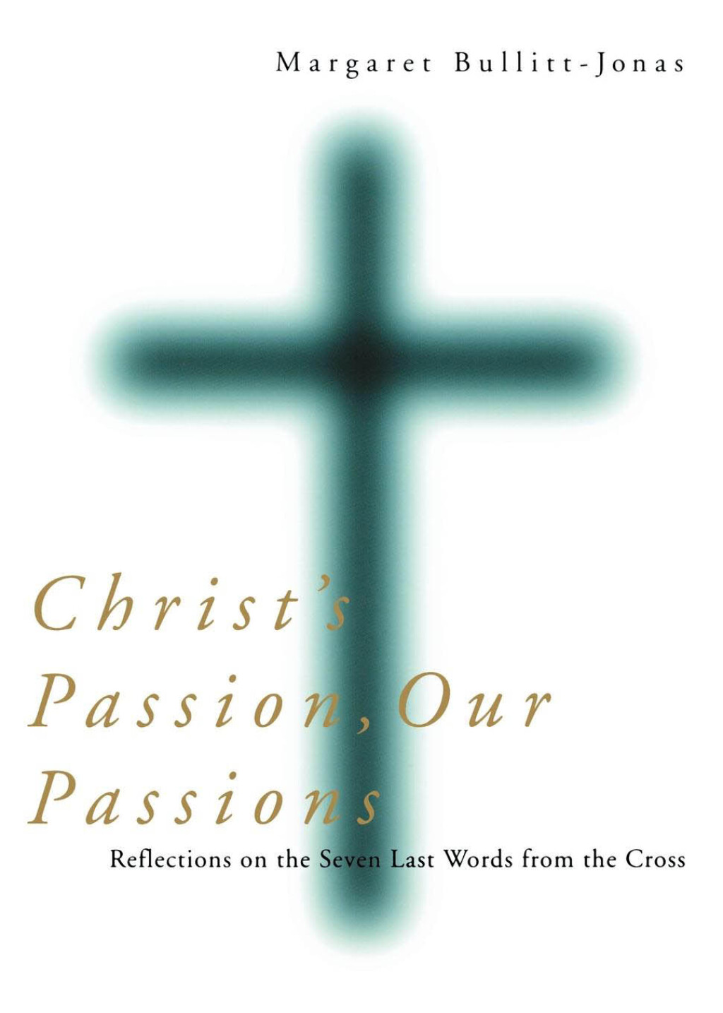 Reflowable Christ's Passion, Our Passions; $6.46