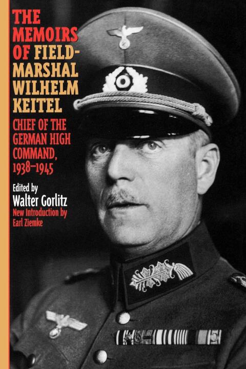 Cover image for book The Memoirs of Field-Marshal Wilhelm Keitel