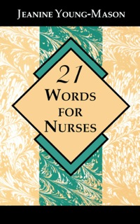 Cover image: 21 Words for Nurses 9780912083858