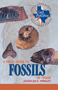 Cover image: A Field Guide to Fossils of Texas 9780891230441