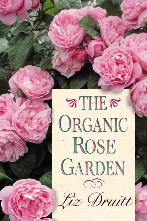 The Organic Rose Garden 