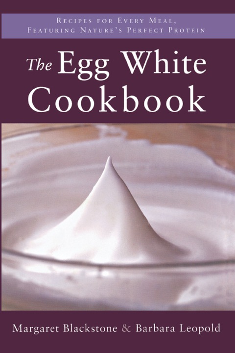Cover image for book The Egg White Cookbook