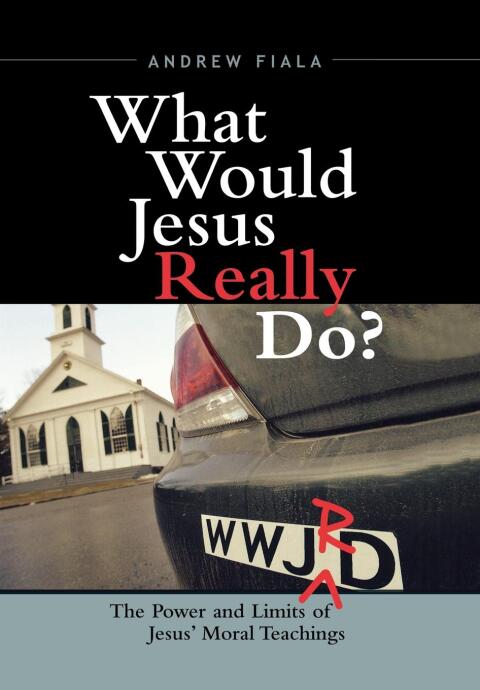 Cover image for book What Would Jesus Really Do?