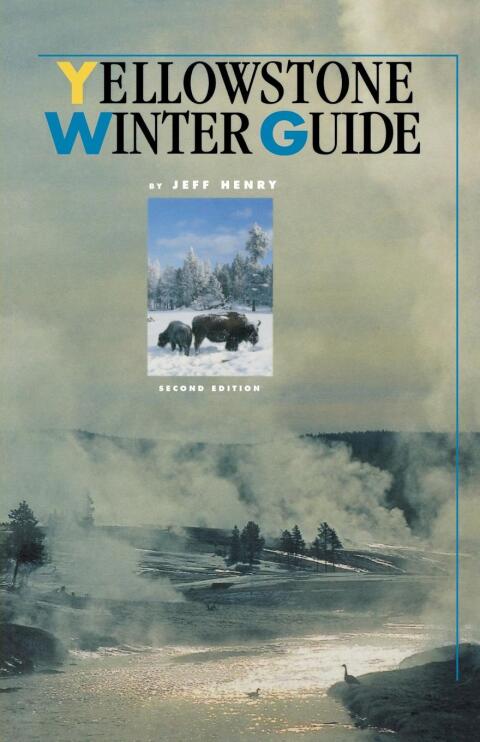 Cover image for book Yellowstone Winter Guide