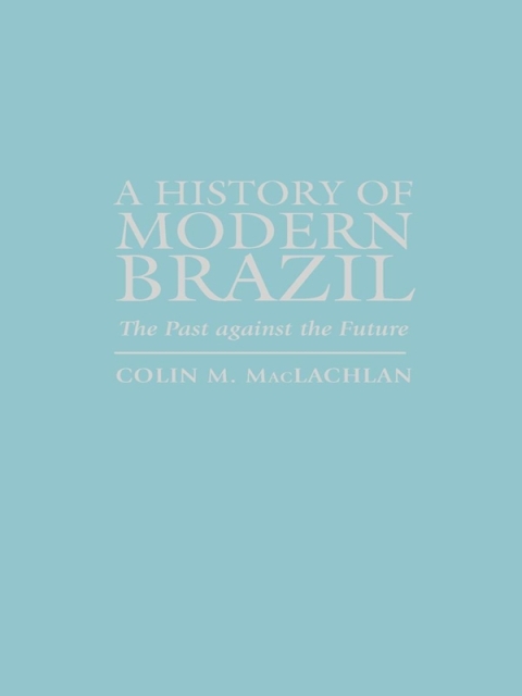 Cover image for book A History of Modern Brazil