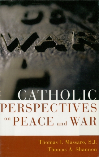 Catholic Perspectives on Peace and War