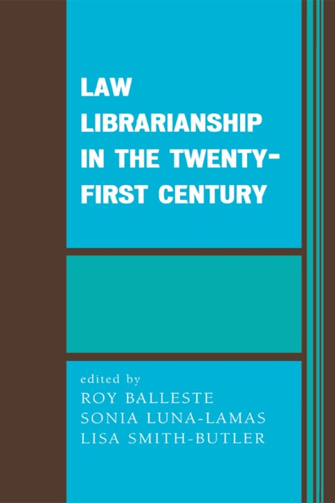 Law Librarianship in the Twenty-First Century 