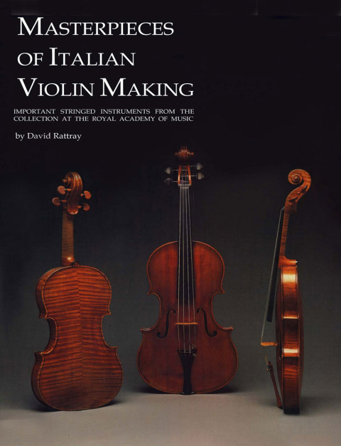 Cover image for book Masterpieces of Italian Violin Making (1620-1850)