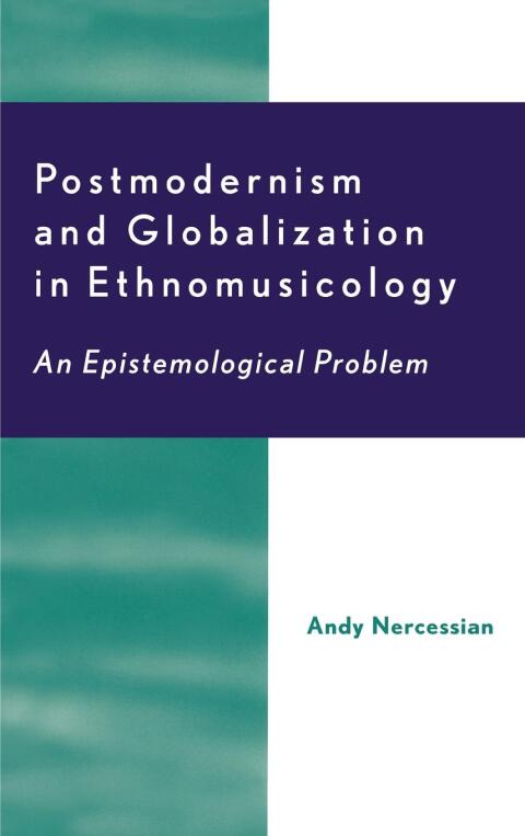 Cover image for book Postmodernism and Globalization in Ethnomusicology