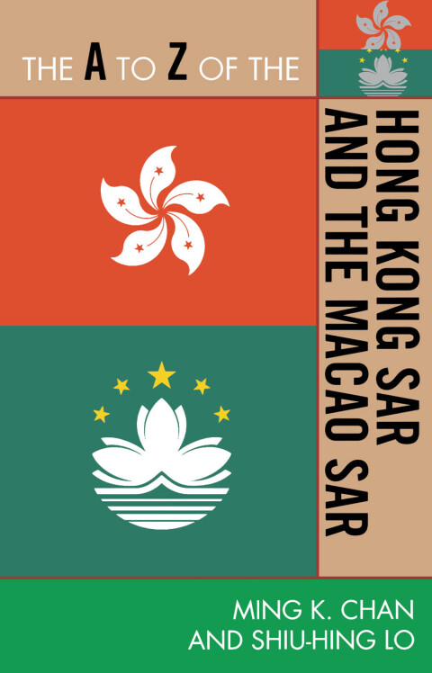 Cover image for book The A to Z of the Hong Kong SAR and the Macao SAR