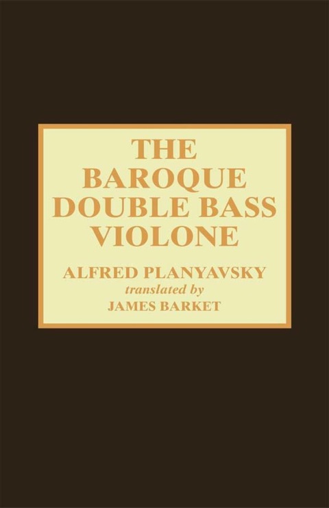 Cover image for book The Baroque Double Bass Violone