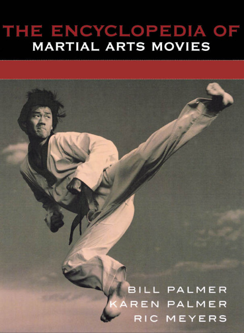 Cover image for book The Encyclopedia of Martial Arts Movies