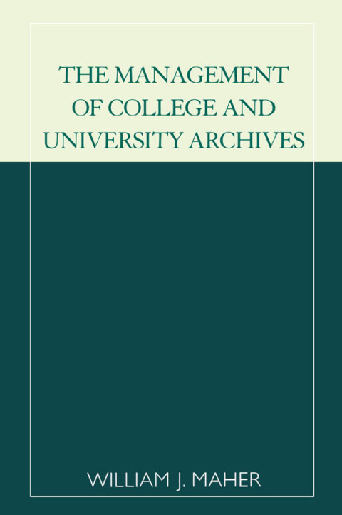 Cover image for book The Management of College and University Archives