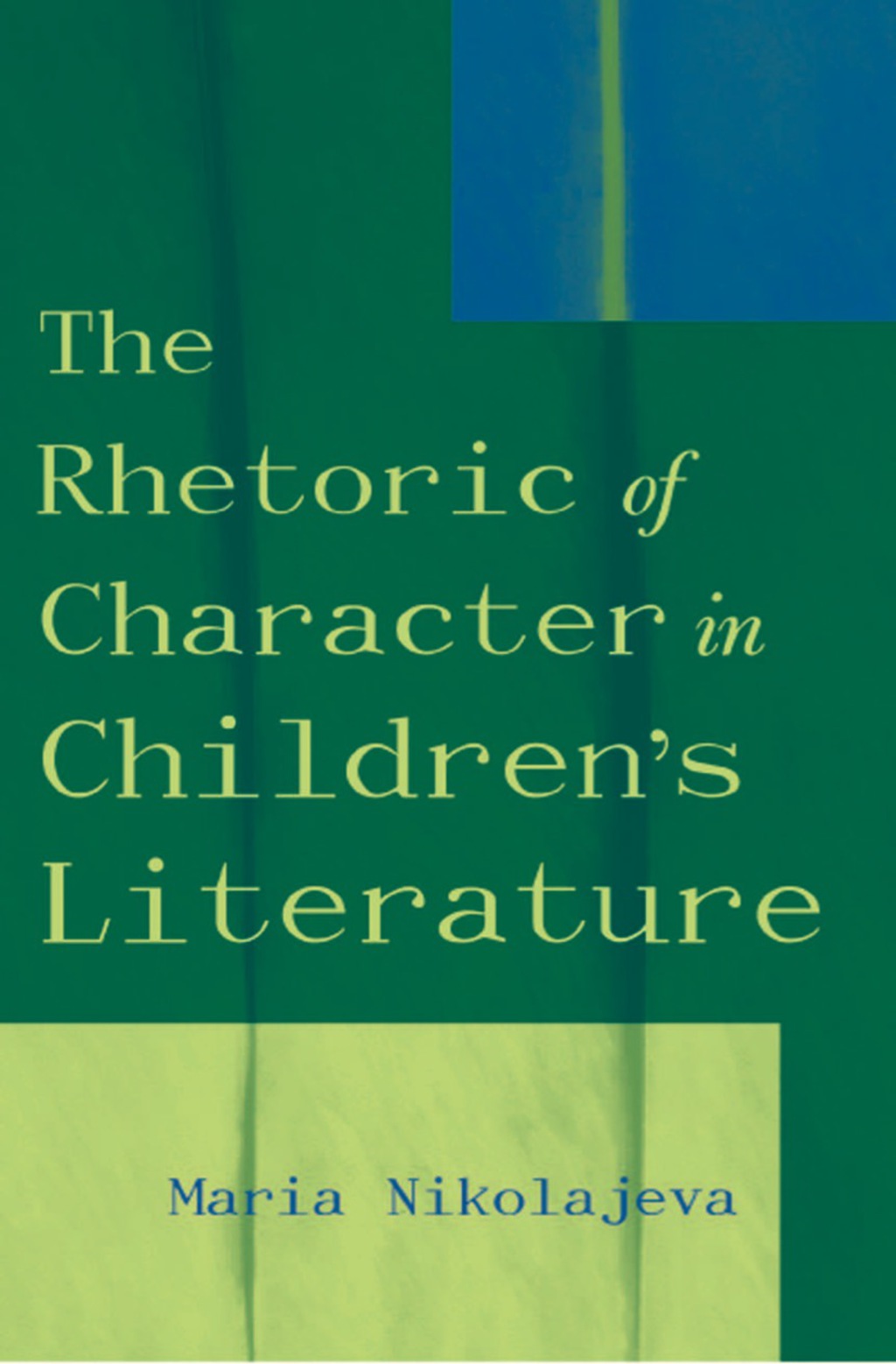 The Rhetoric of Character in Children's Literature (eBook Rental) - Maria Nikolajeva,