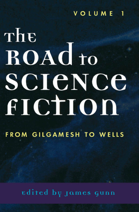 Cover image for book The Road to Science Fiction: From Gilgamesh to Wells