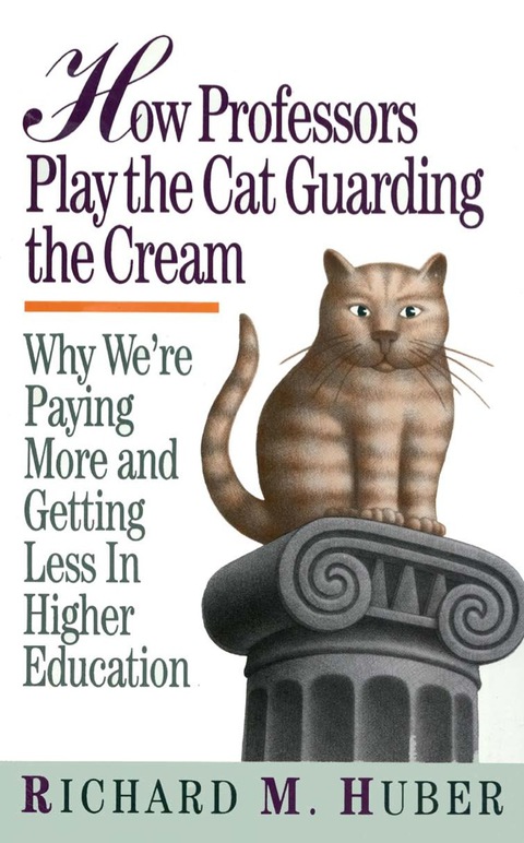 Cover image for book How Professors Play the Cat Guarding the Cream