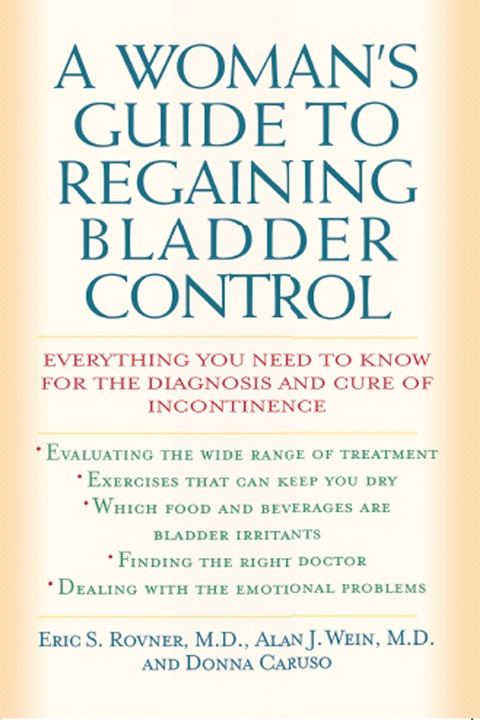 A Woman's Guide to Regaining Bladder Control 