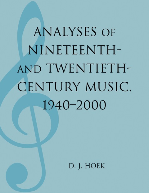 Cover image for book Analyses of Nineteenth- and Twentieth-Century Music, 1940-2000