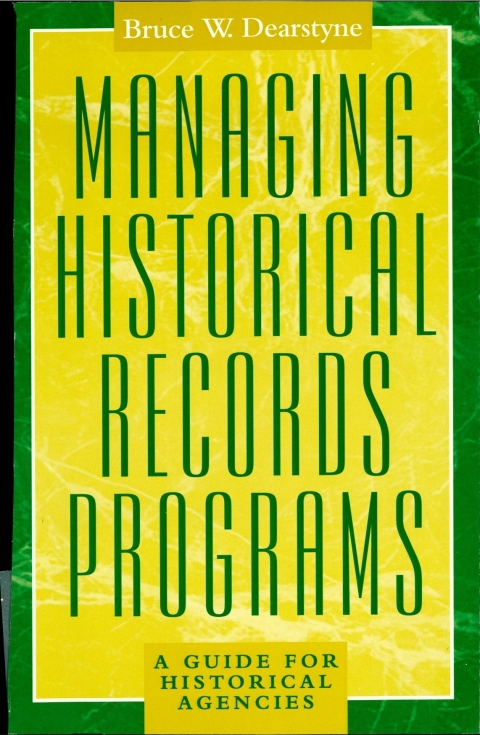 Cover image for book Managing Historical Records Programs