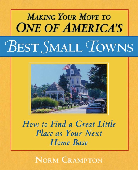 Cover image for book Making Your Move to One of America's Best Small Towns