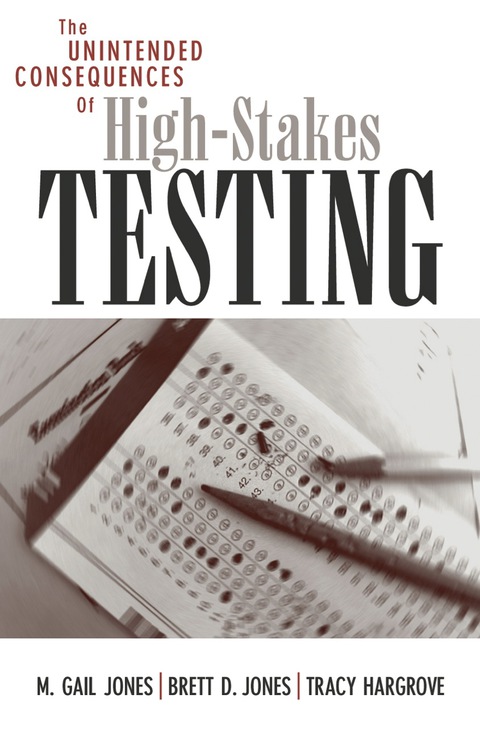 Unintended Consequences of High-Stakes Testing 