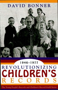 Cover image: Revolutionizing Children's Records 9780810859197