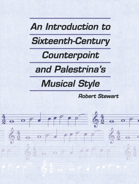 Cover image for book An Introduction to Sixteenth Century Counterpoint and Palestrina's Musical Style