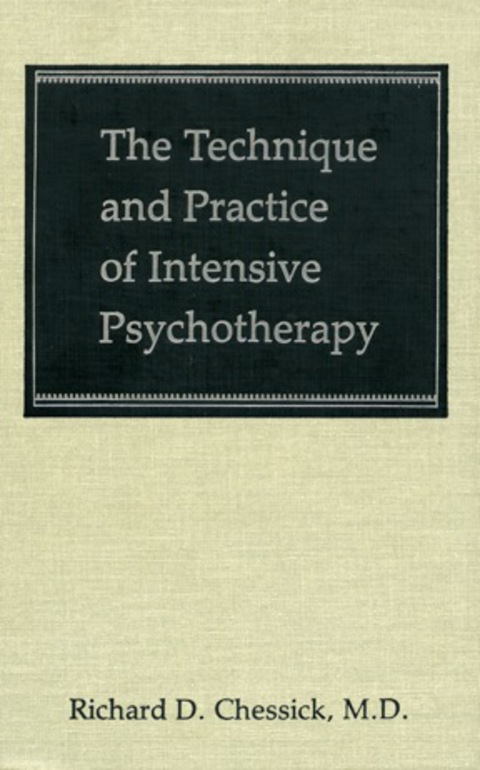 Cover image for book The Technique and Practice of Intensive Psychotherapy (Technique Practice Intensive Psyc C)