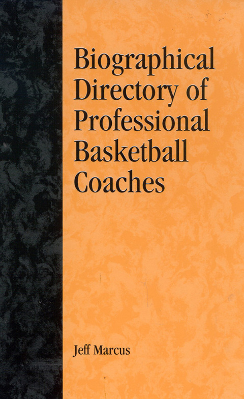 Cover image for book A Biographical Directory of Professional Basketball Coaches