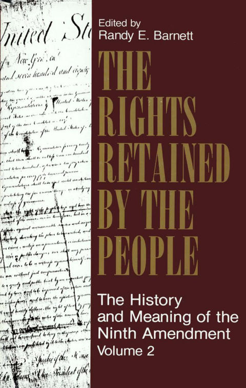 Cover image for book The Rights Retained by the People: The Ninth Amendment and Constitutional Interpretation