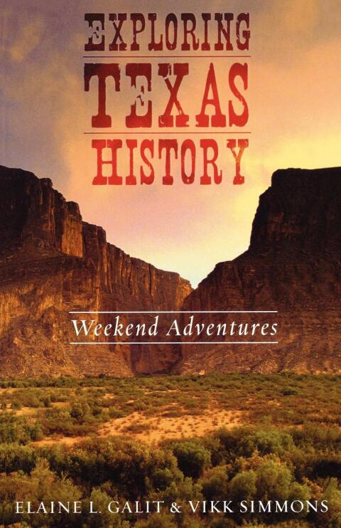 Exploring Texas History Weekend Adventures