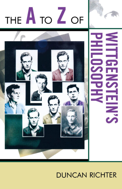 Cover image for book The A to Z of Wittgenstein's Philosophy