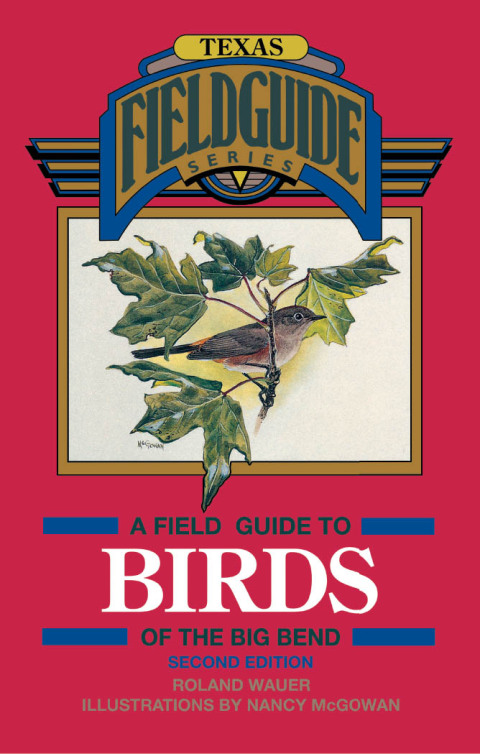 A Field Guide to Birds of the Big Bend 