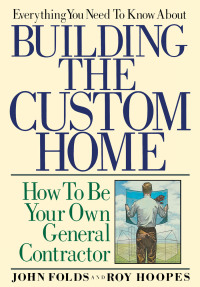 Titelbild: Everything You Need to Know About Building the Custom Home 9780878336531