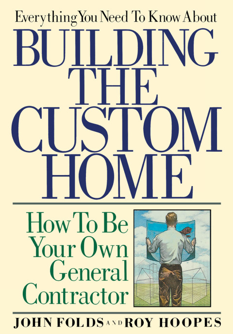 Cover image for book Everything You Need to Know About Building the Custom Home