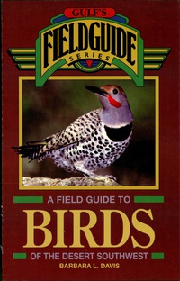 Cover image: A Field Guide to Birds of the Desert Southwest 9780884152781