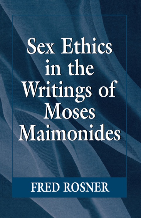 Cover image for book Sex Ethics in the Writings of Moses Maimonides