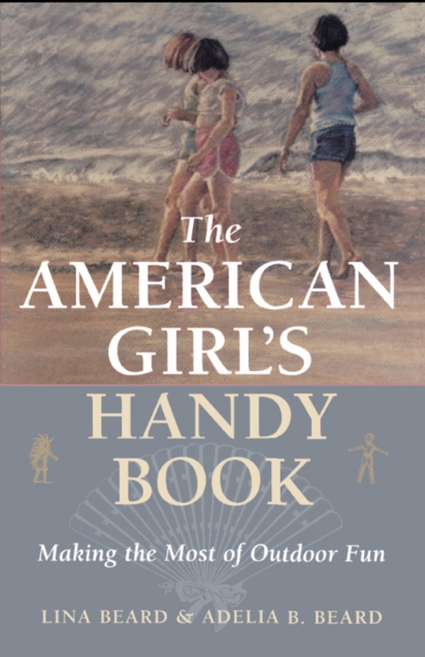 Cover image for book The American Girl's Handy Book