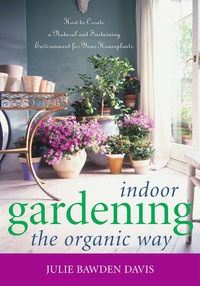 Cover image: Indoor Gardening the Organic Way 9781589792937