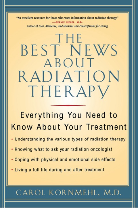 Cover image for book The Best News About Radiation Therapy