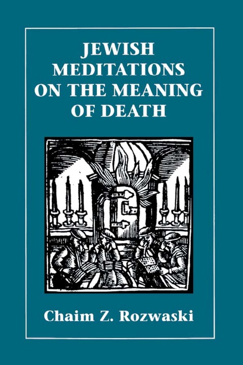 Cover image for book Jewish Meditations on the Meaning of Death