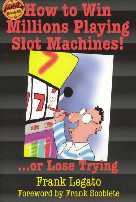 Cover image for book How to Win Millions Playing Slot Machines!